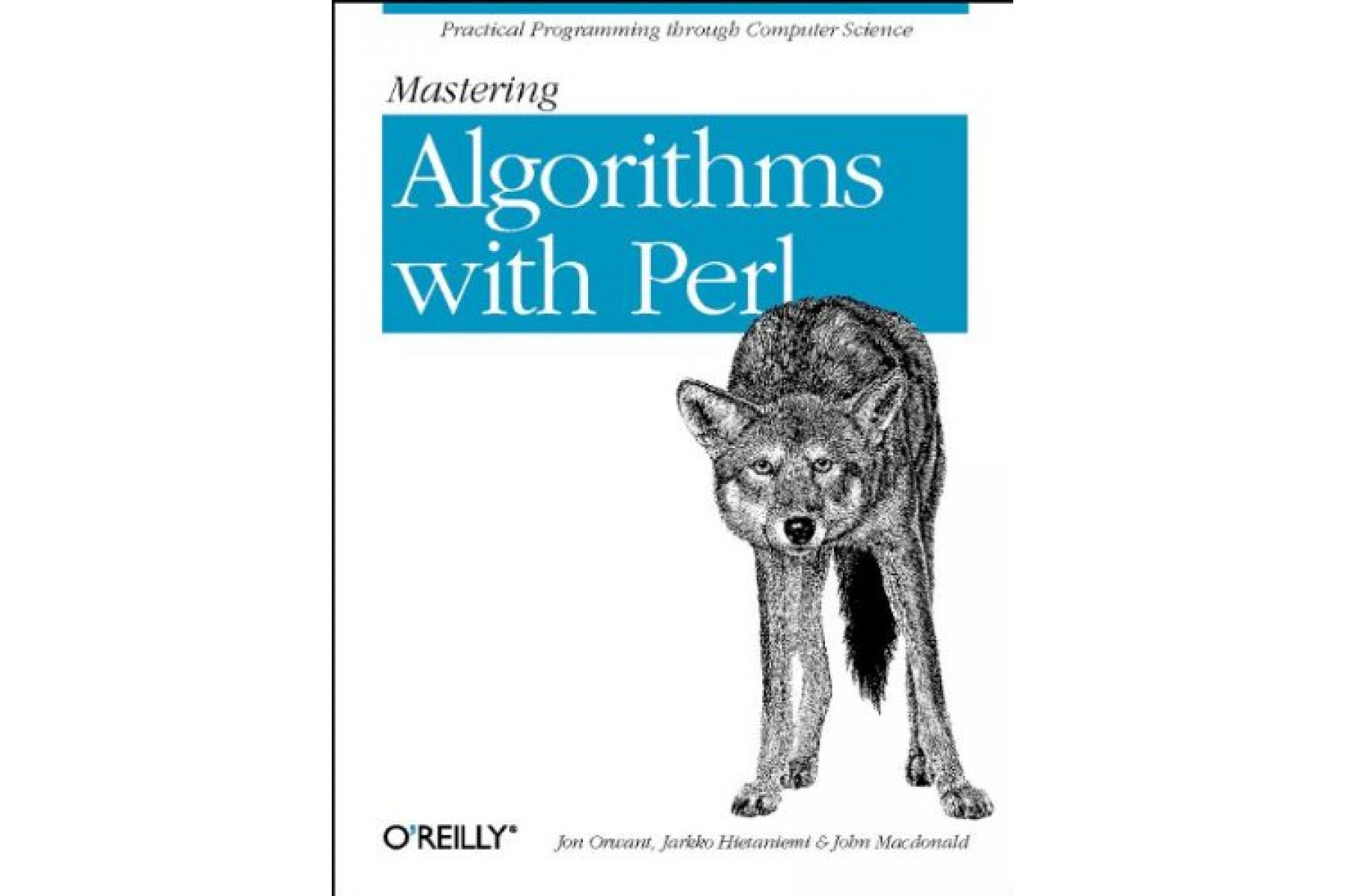Mastering Algorithms with Perl: Practical Programming Through Computer Science