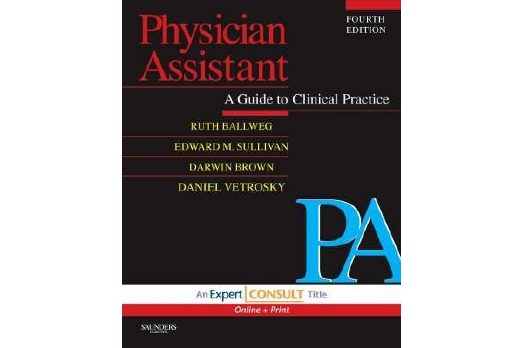Physician Assistant: A Guide to Clinical Practice: Expert Consult - Online and Print, 4e
