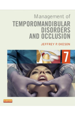 Management of Temporomandibular Disorders and Occlusion, 7e