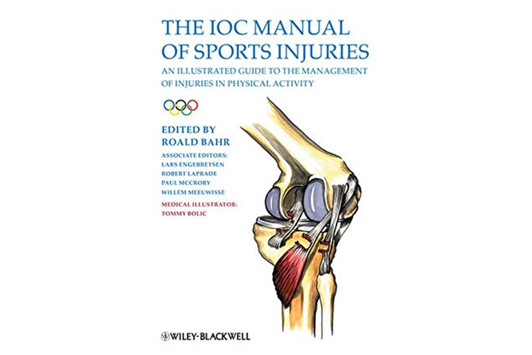 The IOC Manual of Sports Injuries: An Illustrated Guide to the Management of Injuries in Physical Ac