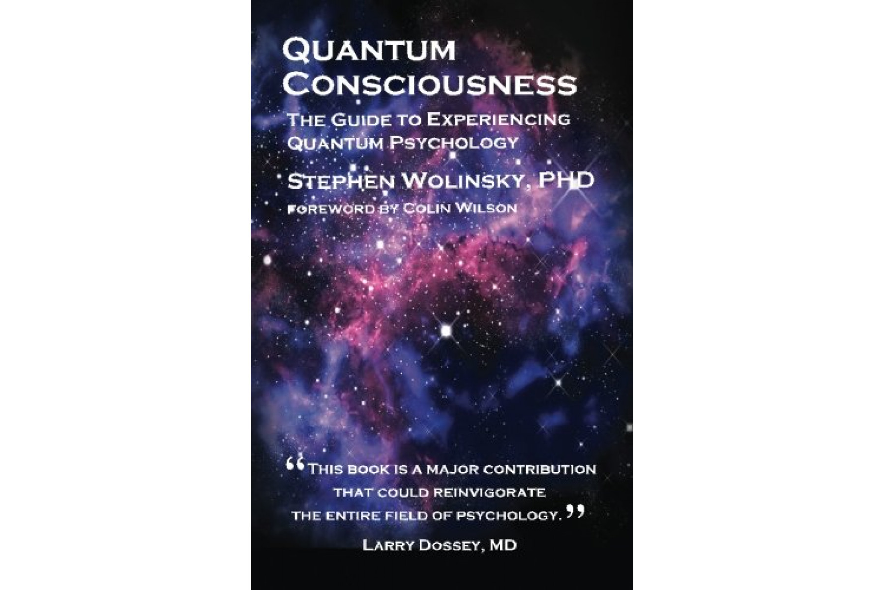 Quantum Consciousness: The Guide to Experiencing Quantum Psychology