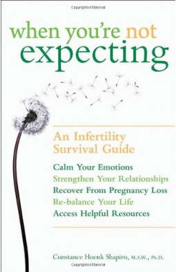 When You're Not Expecting: An Infertility Survival Guide