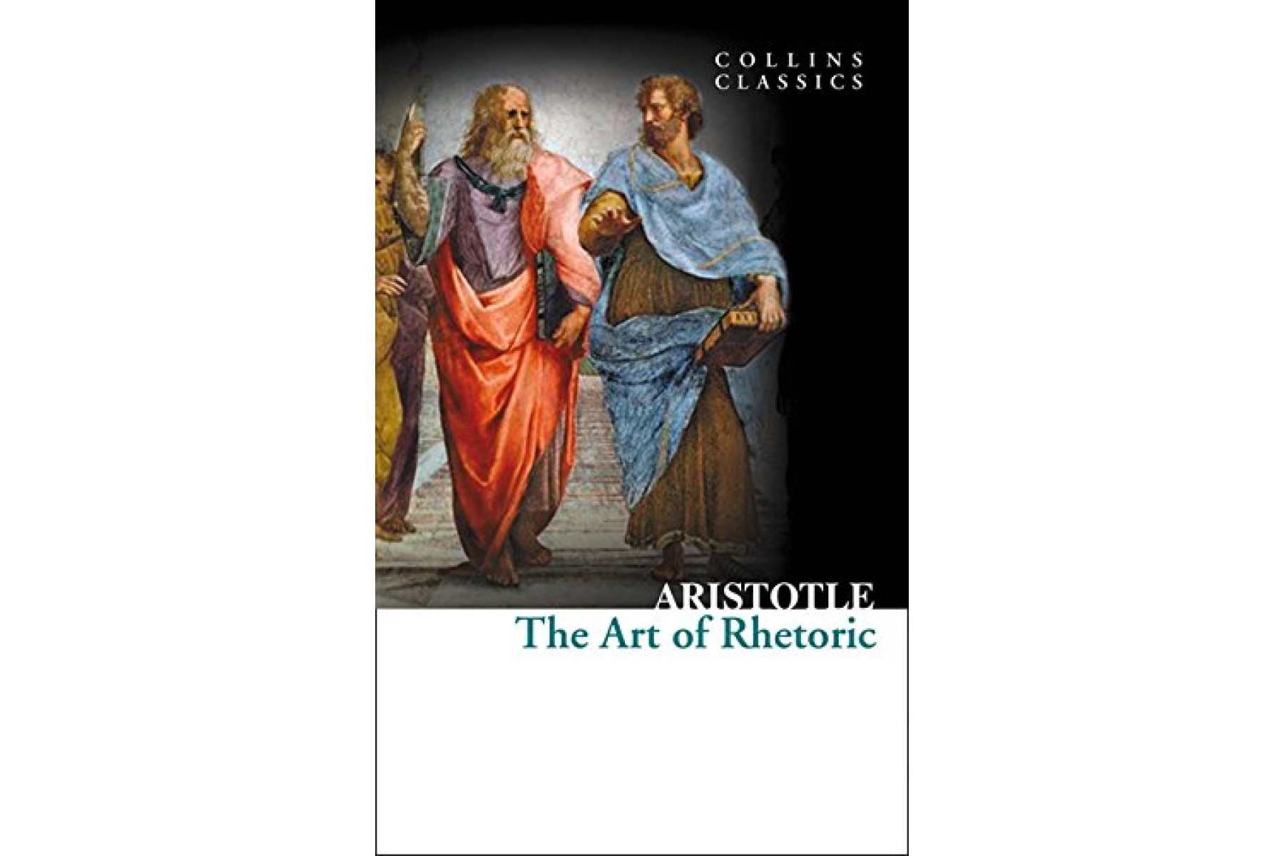 The Art of Rhetoric (Collins Classics)