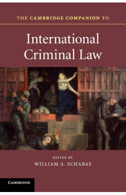The Cambridge Companion to International Criminal Law