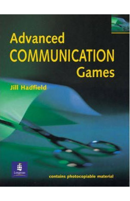 Photocopiable ELT Games and Activities Series: Advanced Communication Games