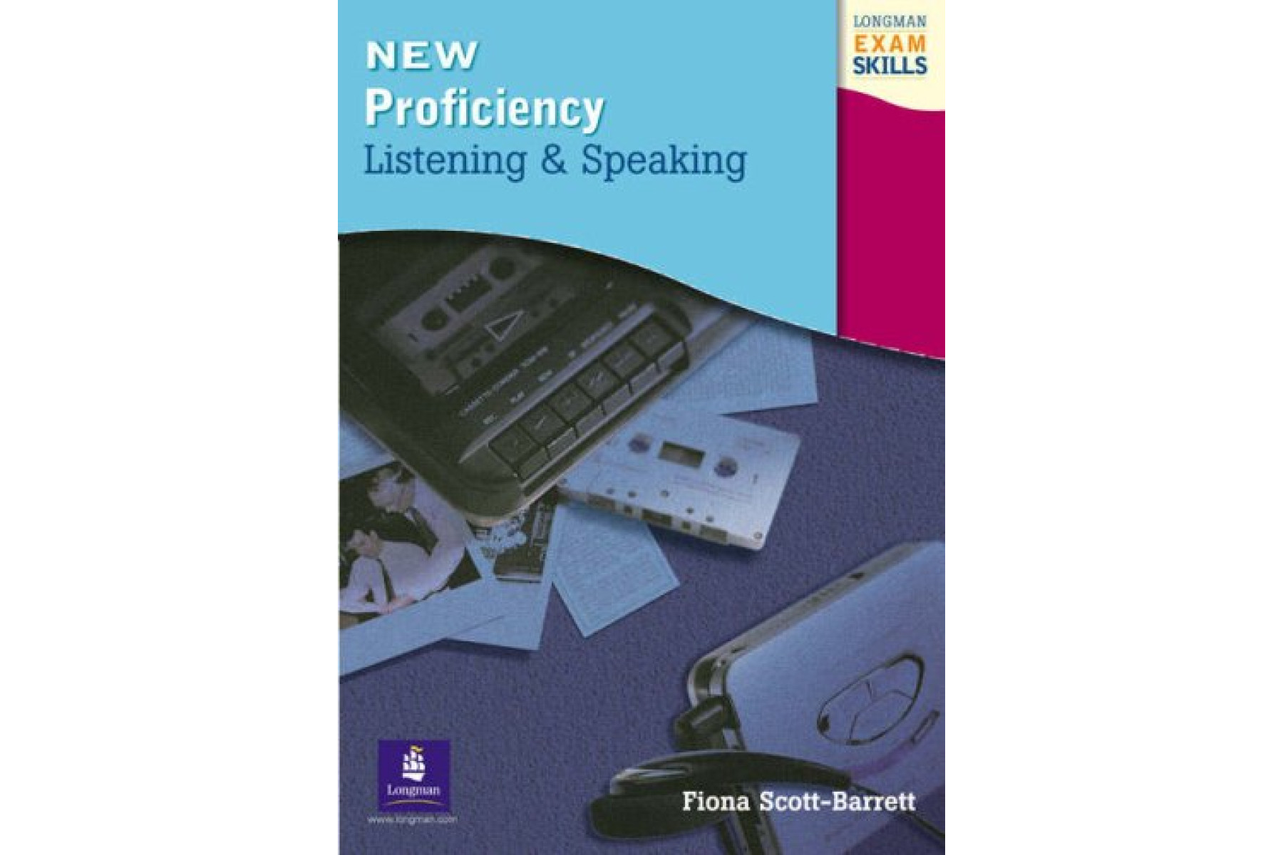 Longman Exam Skills Proficiency Listening and Speaking Students' Book