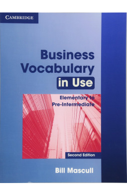 Business Vocabulary in Use: Elementary to Pre-intermediate Second edition