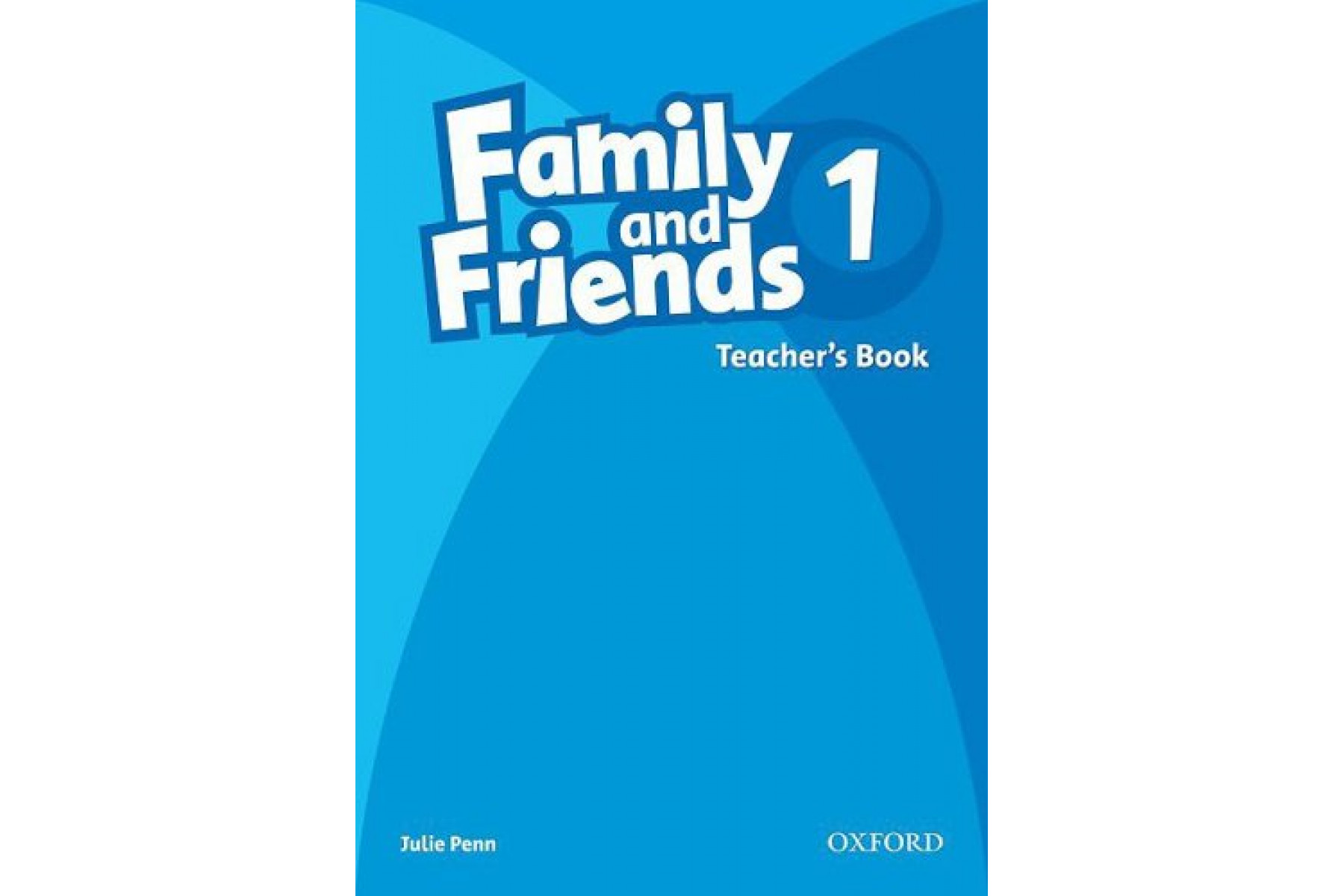 Family and Friends: 1: Teacher's Book