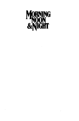 Morning, Noon and Night