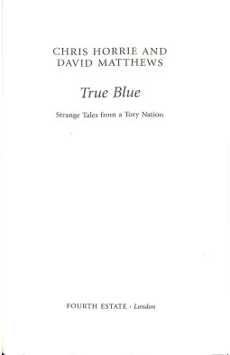 True Blue: Strange Tales from a Tory Nation