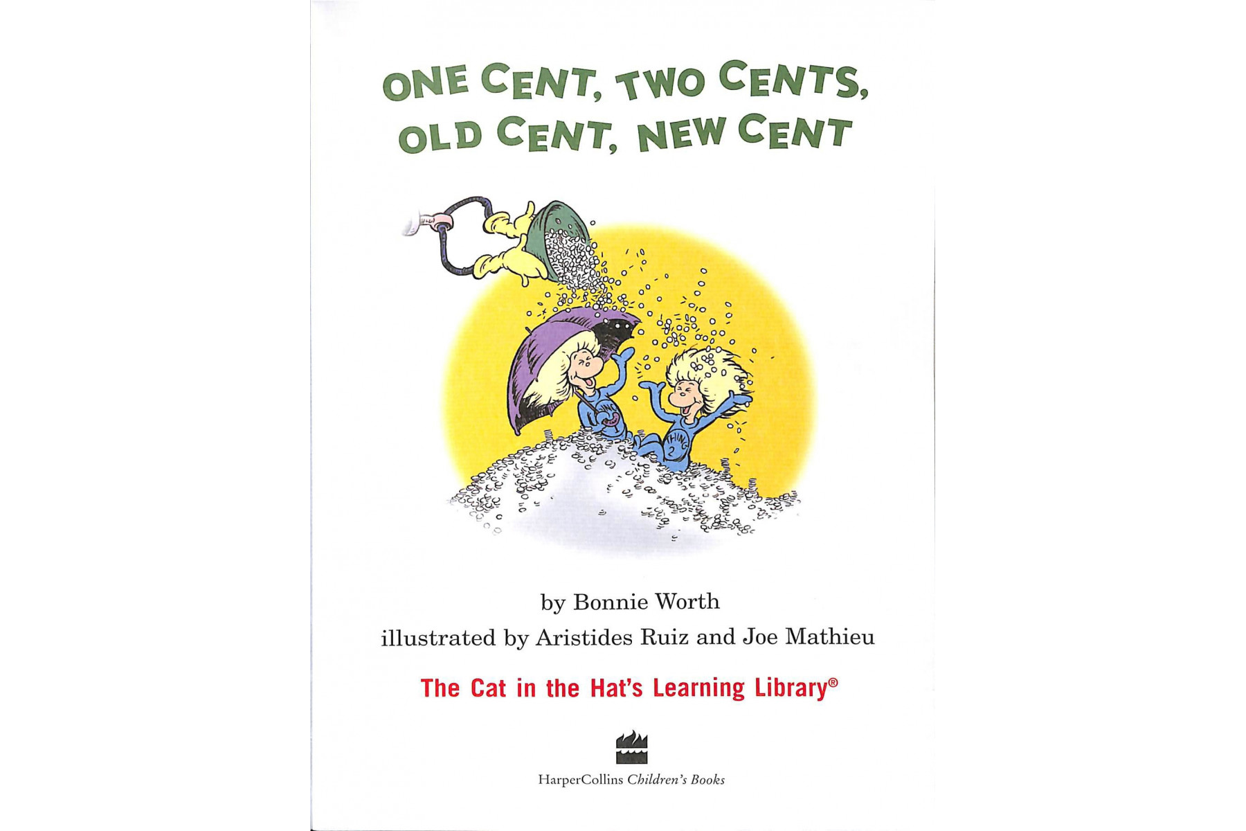 One Cent, Two Cents: All About Money (The Cat in the Hat's Learning Library)