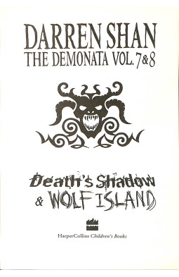 The Demonata - Volumes 7 and 8 - Death's Shadow/Wolf Island