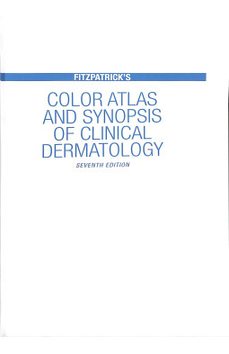 Fitzpatrick's Color Atlas and Synopsis of Clinical Dermatology, Seventh Edition