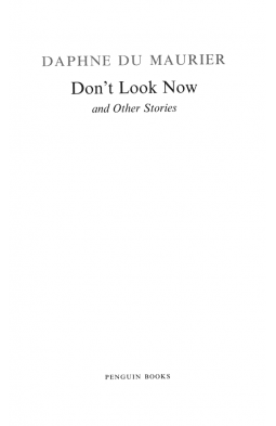 Don't Look Now and Other Stories (Penguin Modern Classics)