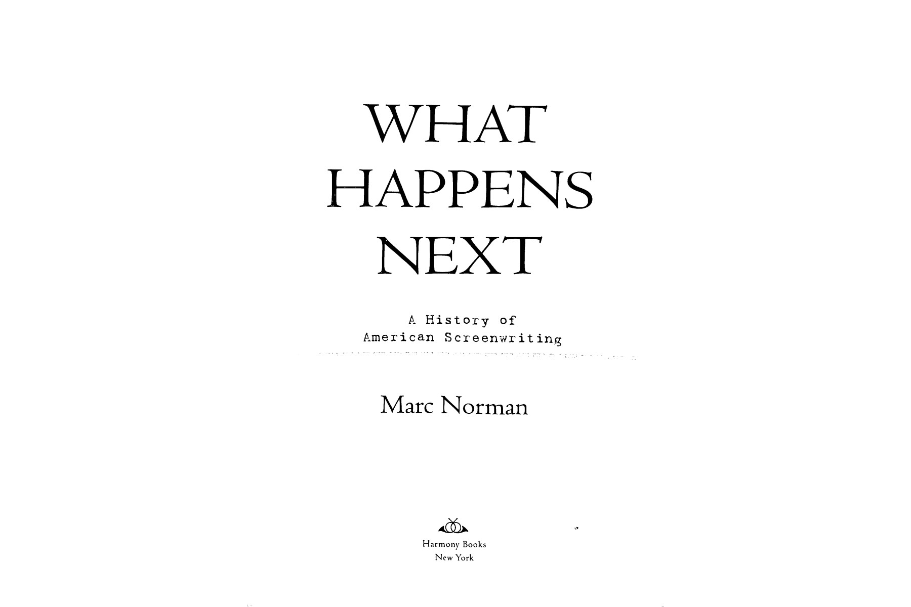 What Happens Next: A History of American Screenwriting