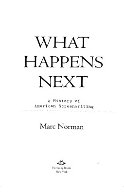 What Happens Next: A History of American Screenwriting