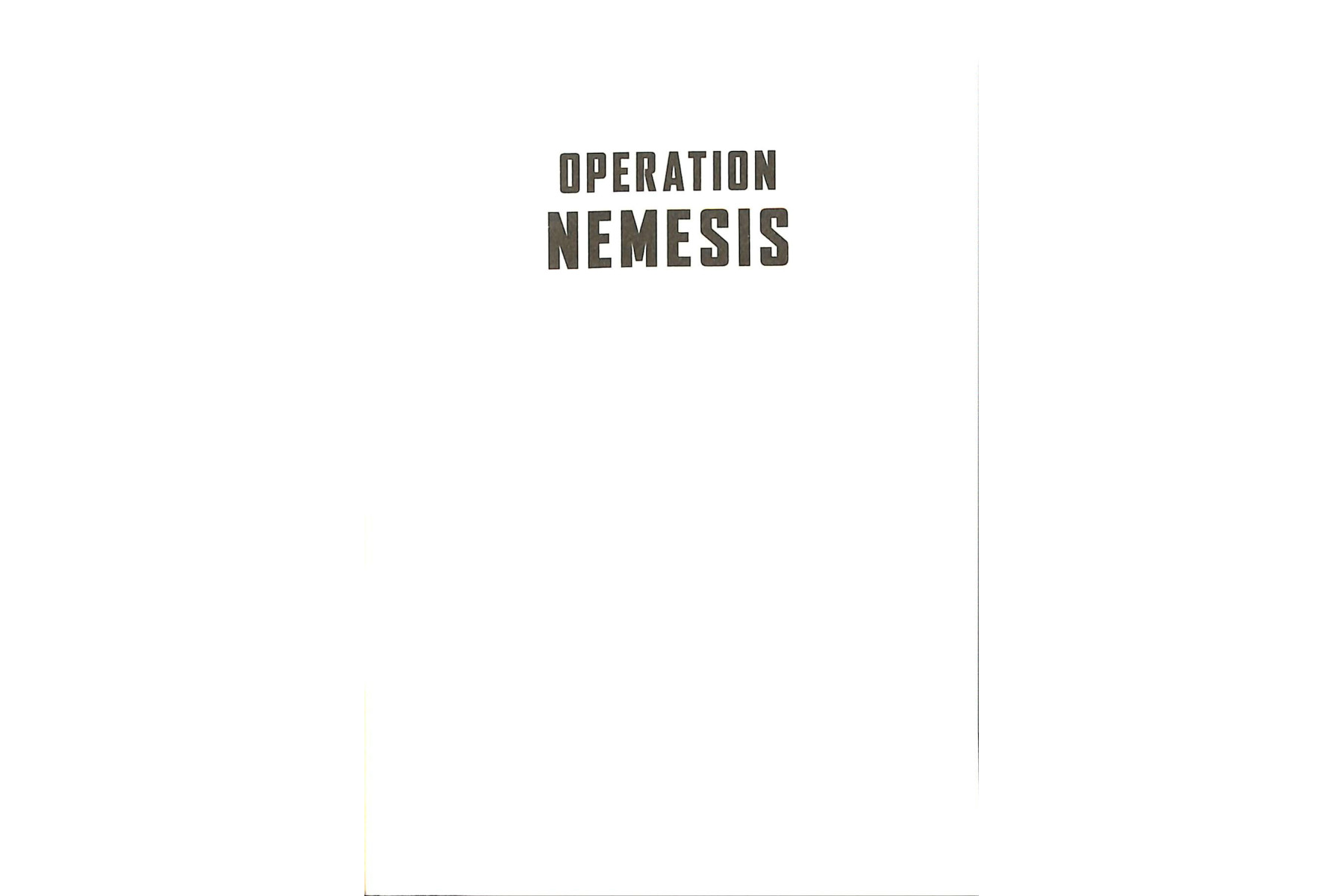 Operation Nemesis: The Assassination Plot that Avenged the Armenian Genocide