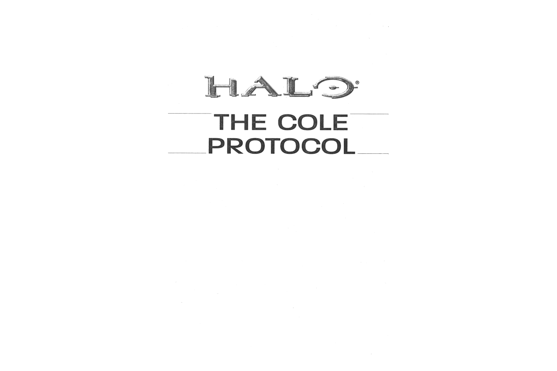Halo: The Cole Protocol
