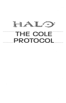 Halo: The Cole Protocol