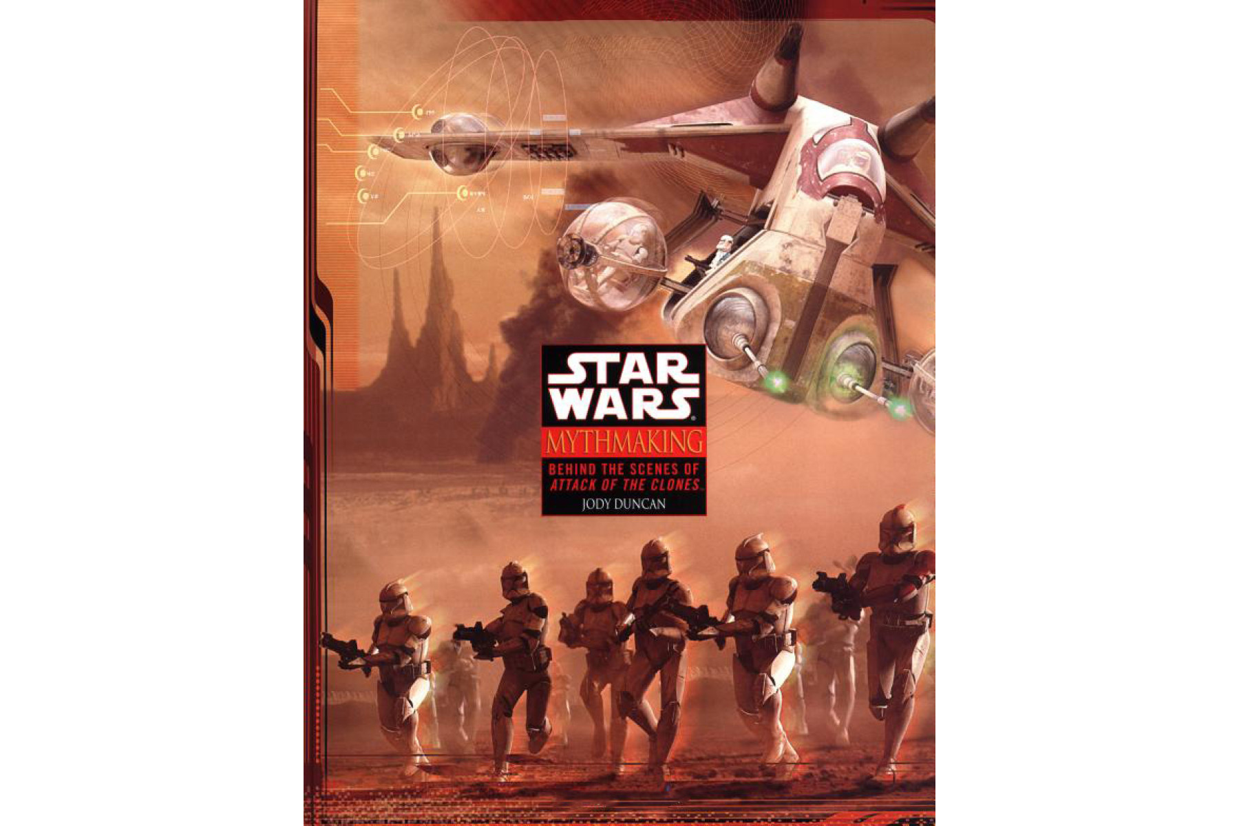 Mythmaking: behind the Scenes of Star Wars: Episode II Attack of the Clones
