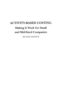 Activity-Based Costing: Making it Work for Small and Mid-Sized Companies
