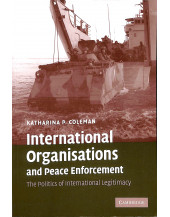 International Organisations and Peace Enforcement