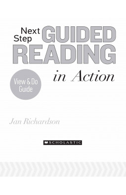 Next Step Guided Reading in Action: Grades 3-6: