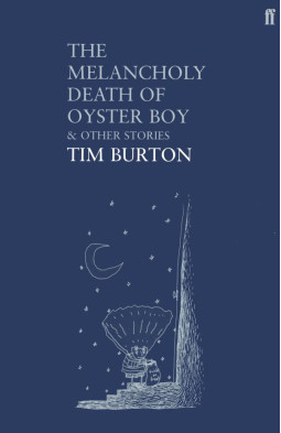 The Melancholy Death of Oyster Boy & Other Stories