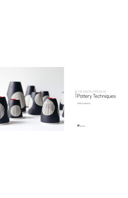 The Encyclopedia of Pottery Techniques: A Comprehensive Visual Guide to Traditional and Contemporary