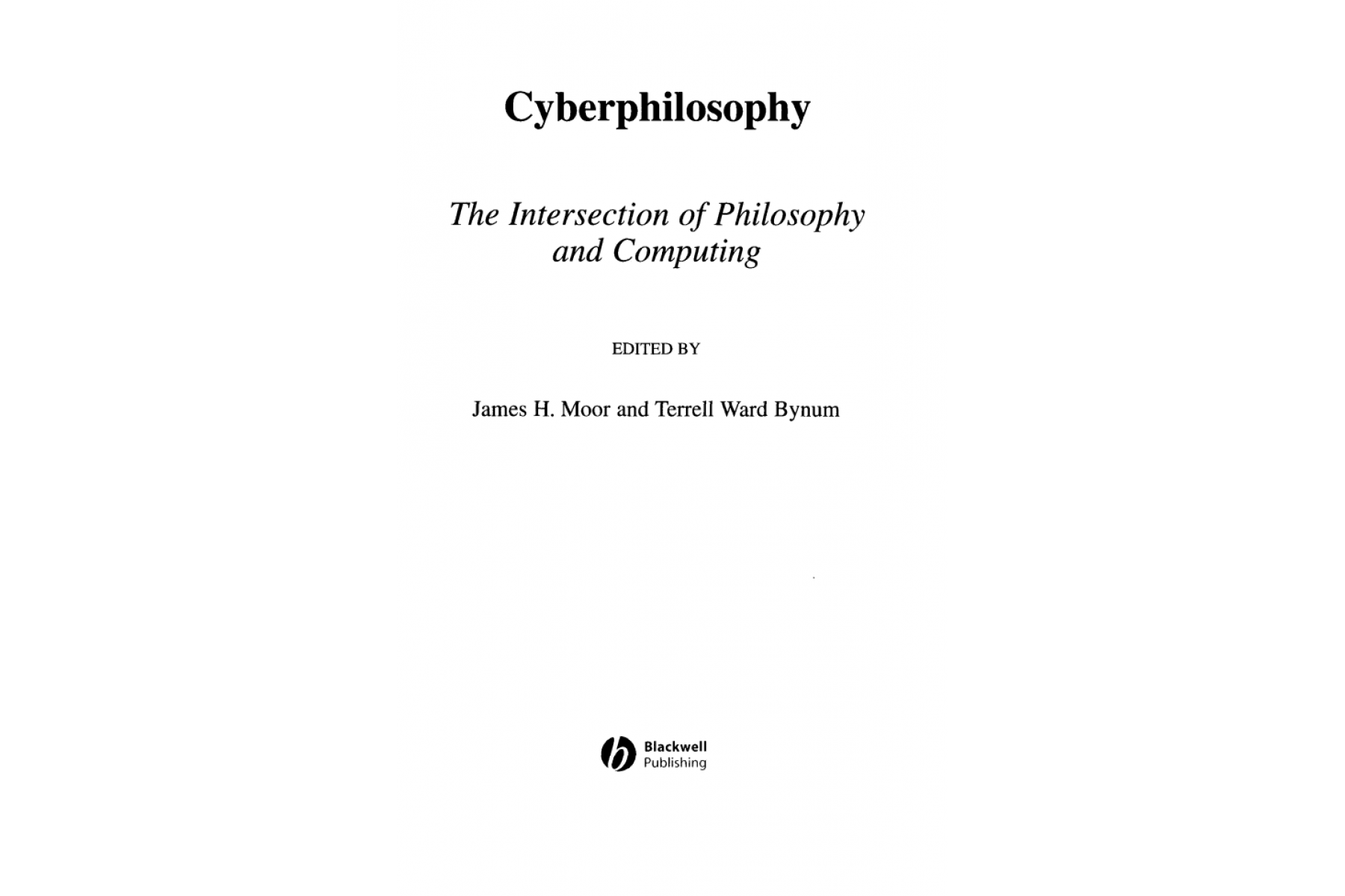 CyberPhilosophy Intersection: The Intersection of Philosophy and Computing