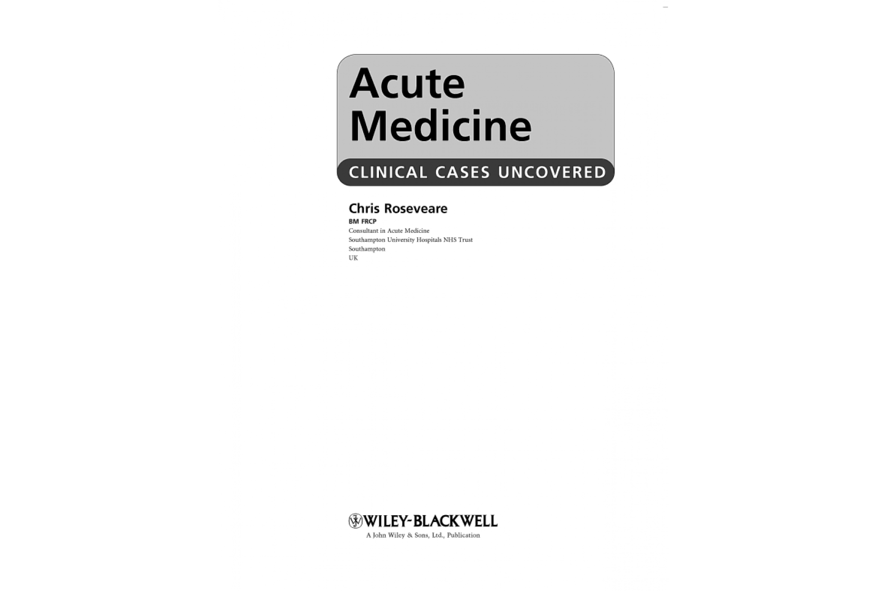 Acute Medicine - Clinical Cases Uncovered