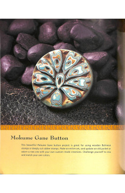 Polymer Clay Jewelry: 20 Projects Plus Techniques for Making Faux Textures, Embellishments and More