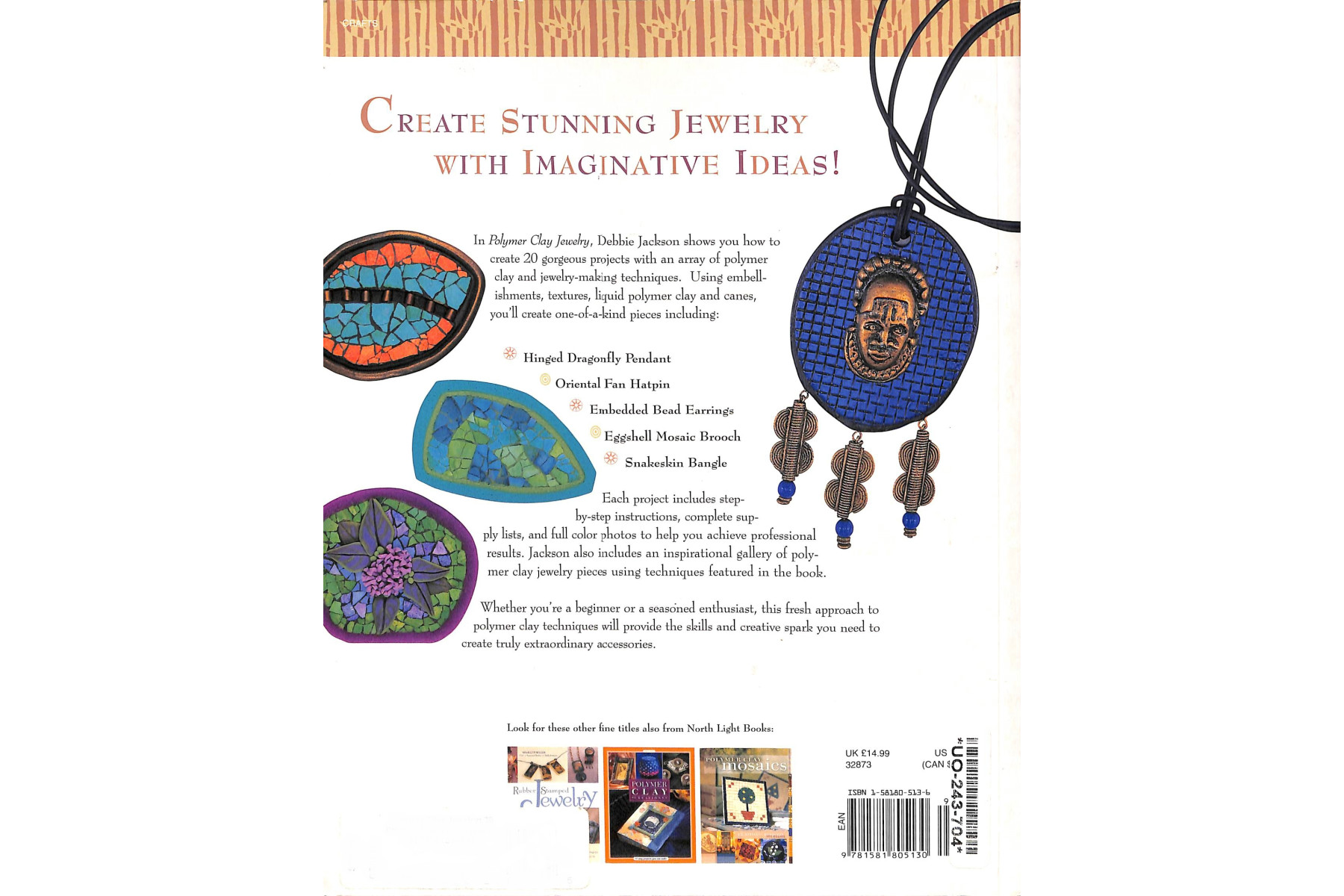 Polymer Clay Jewelry: 20 Projects Plus Techniques for Making Faux Textures, Embellishments and More