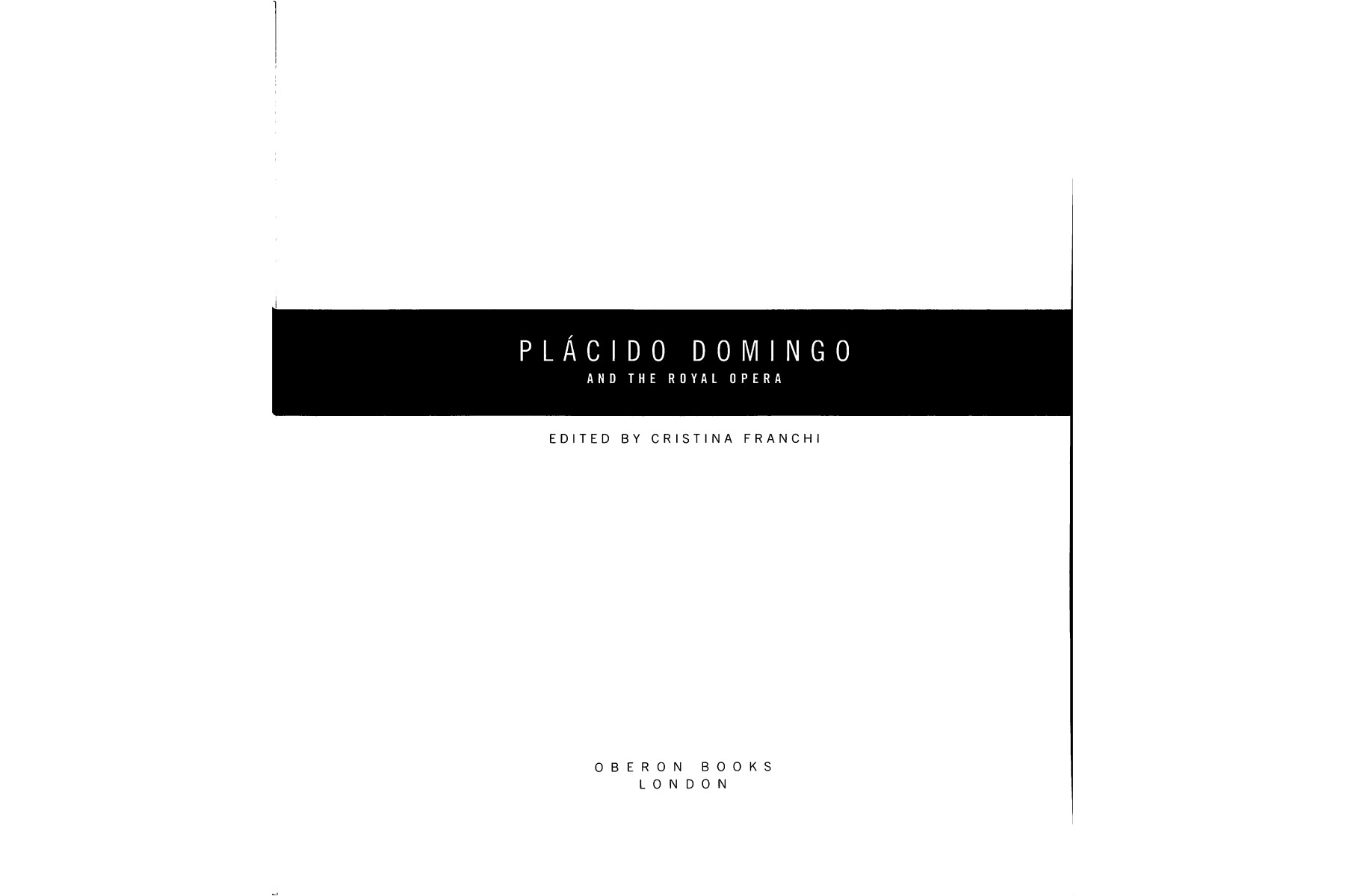 Placido Domingo and The Royal Opera